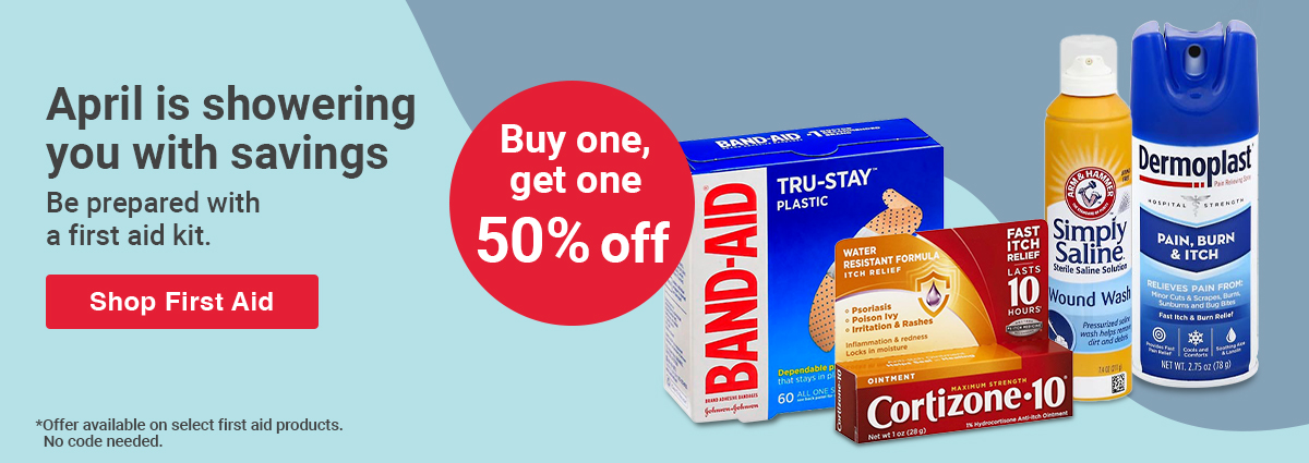 Buy One, Get One 50% Off First Aid of Equal or Lesser Value